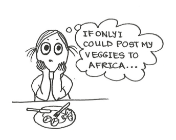 Cartoon of a little girl at the dinner table thinking, "If only I could post my veggies to Africa..."