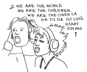 Cartoon of BandAid singers with headphones on, singing "We are the world. We are the children. We are the ones la da di da so let's start giving."