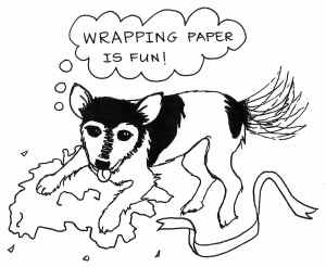 Cartoon of a dog in a pile of torn-up paper, wagging his tail furiously and thinking, 'Wrapping paper is fun!'